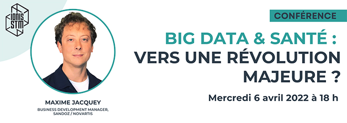 Conférence : ne passez pas à côté de la révolution Big Data dans la santé, ce mercredi 6 avril 2022